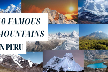 10 Famous mountains in Peru that you should visit